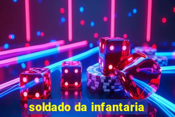 soldado da infantaria